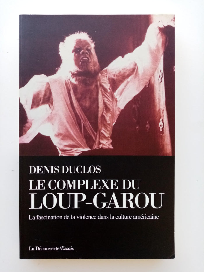 Le complexe du loup-garou: La fascination de la violence dans la culture américaine