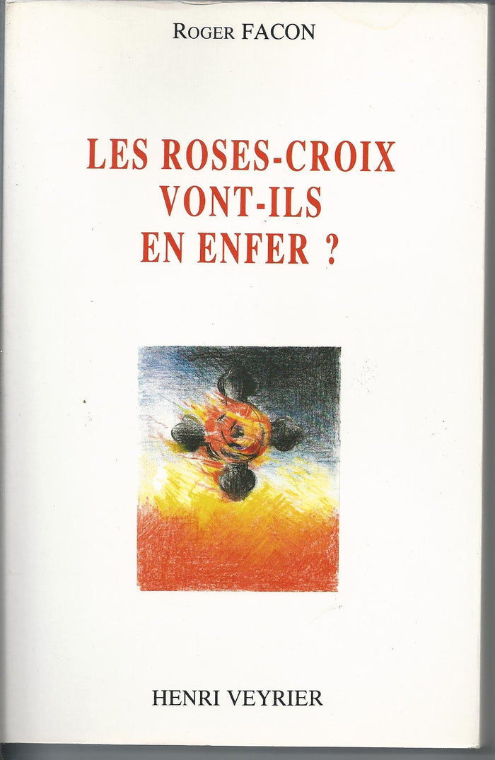 Les rose-croix vont-ils en enfer ?
