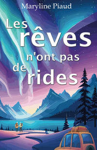 Les rêves n'ont pas de rides: Evasion, road trip insolite et enemies to lovers original sont au programme de cette comédie romantique. Un roman feel good plein de tendresse et de rebondissements.