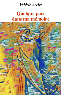 Quelque part dans ma mémoire