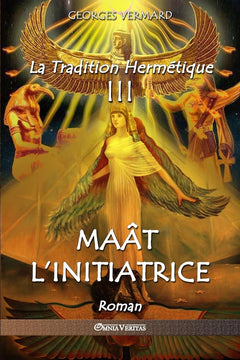 La Tradition Hermétique III  Maât l'Initiatrice