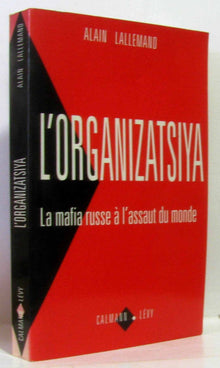 L'organizatsiya: La mafia russe à l'assaut du monde