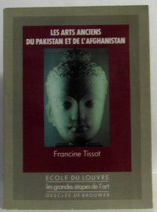 Les arts anciens du Pakistan et de l'Afghanistan