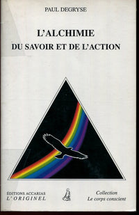 L'alchimie du savoir et de l'action