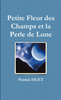 Petite Fleur des Champs et la Perle de Lune
