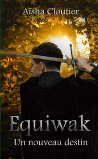 Equiwak: Un nouveau destin