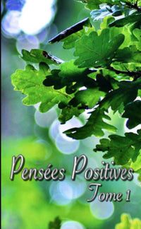 Pensées positives tome 1