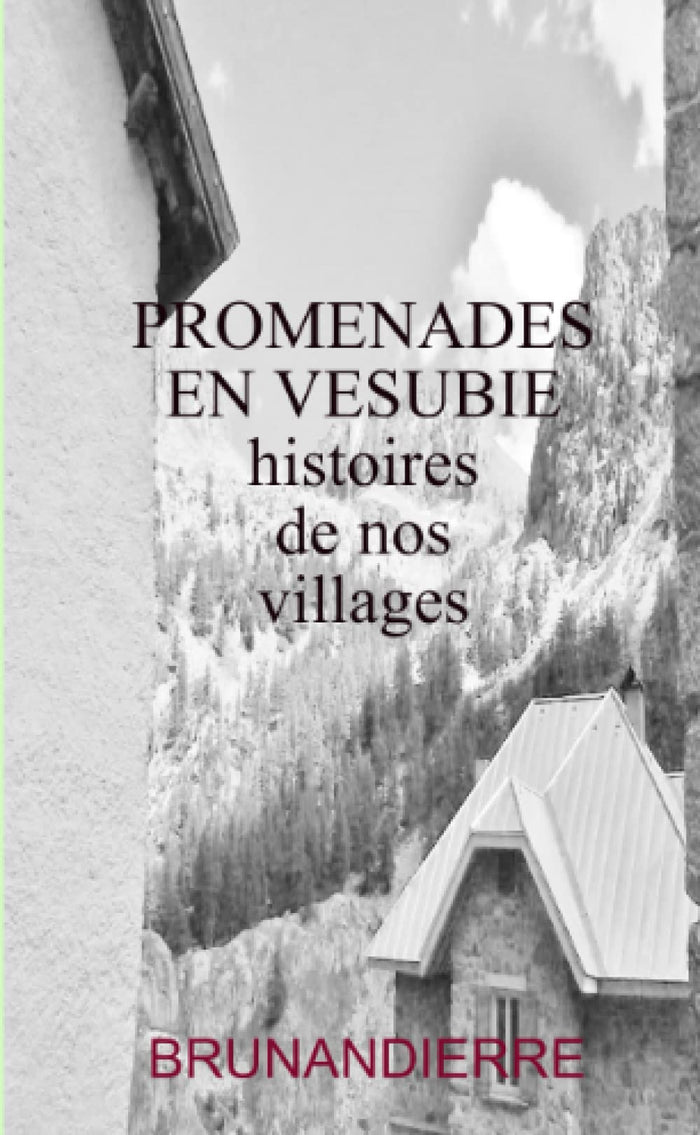 PROMENADES EN VESUBIE-histoires de nos villages