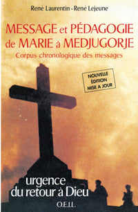 Message et pédagogie de Marie à Medjugorje