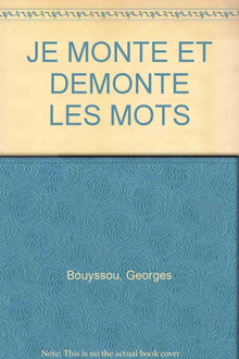 Je monte et démonte les mots