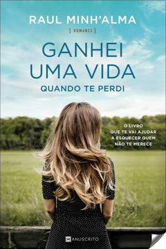 Ganhei uma Vida Quando te Perdi