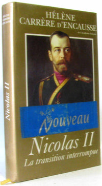 Nicolas II, la transition interrompue