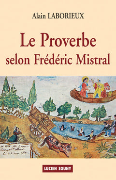 Proverbe, Selon Frédéric Mistral