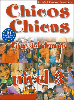 Chicos Chicas Nivel 3: Libro del alumno