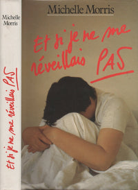 Et si je ne me réveillais pas