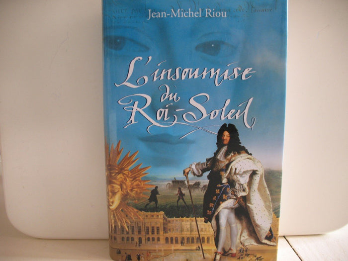 L'Insoumise du Roi-Soleil