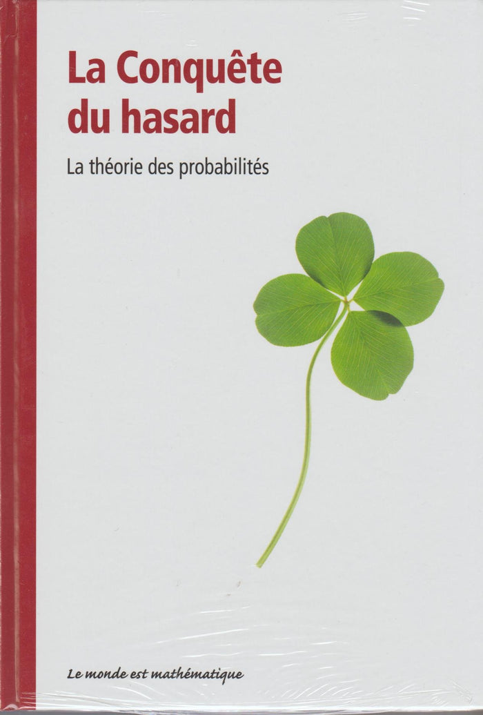 LE MONDE EST MATHEMATIQUE LA CONQUÊTE DU HASARD LA THEORIE DES PROBABILITES