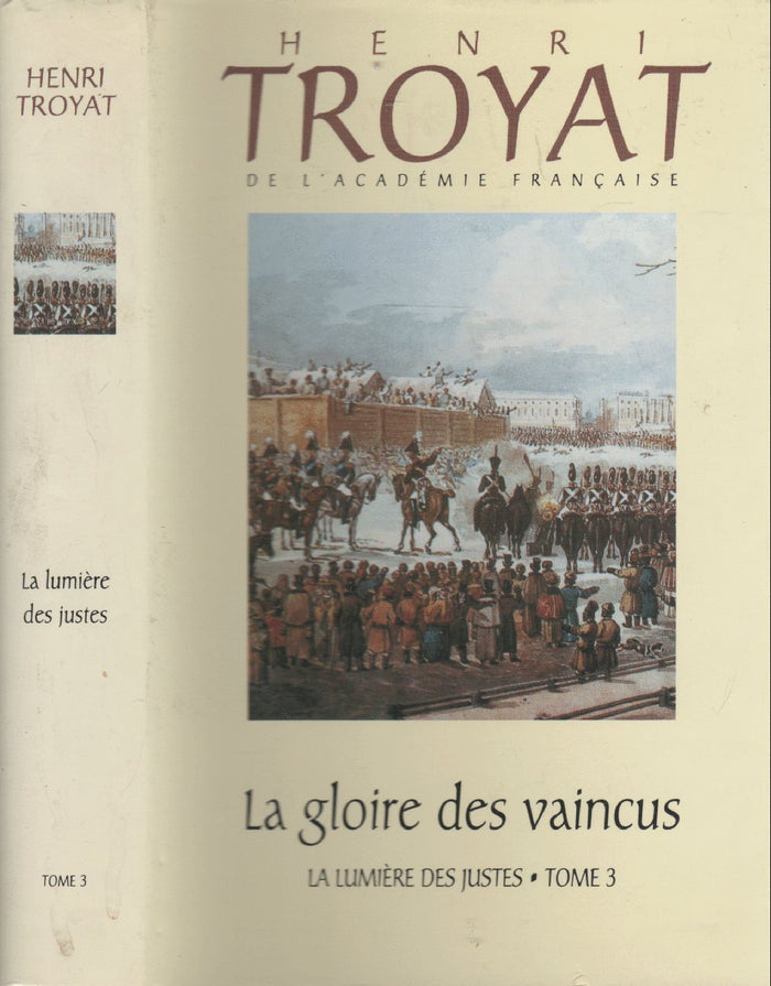 La lumière des justes. Tome 3, La gloire des vaincus