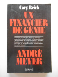 Un Financier de génie, André Meyer (Documents)