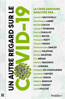 UN AUTRE REGARD SUR LE COVID19   LA CRISE SANITAIRE ANALYSéE PAR