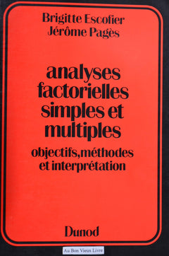 Analyses factorielles simples et multiples: Objectifs, méthodes et interprétation