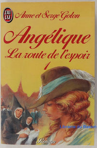 Angelique, la route de l'espoir Tome 1