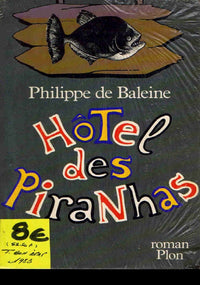 Hôtel des piranhas