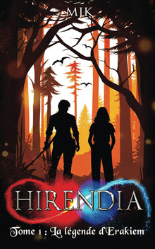 Hirendia: La légende d'Erakiem (Tome 1)