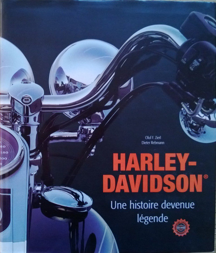Harley Davidson : Une Histoire devenue légende.