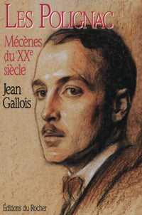 Les Polignac, mécènes du XXe siècle