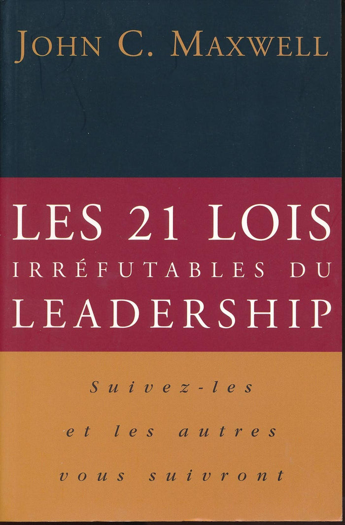 Les 21 lois irréfutables du leadership