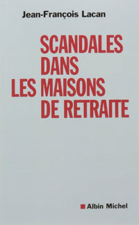 Scandales dans les maisons de retraite
