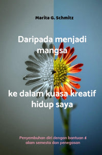 Daripada menjadi mangsa kepada kuasa kreatif - dalam hidup saya