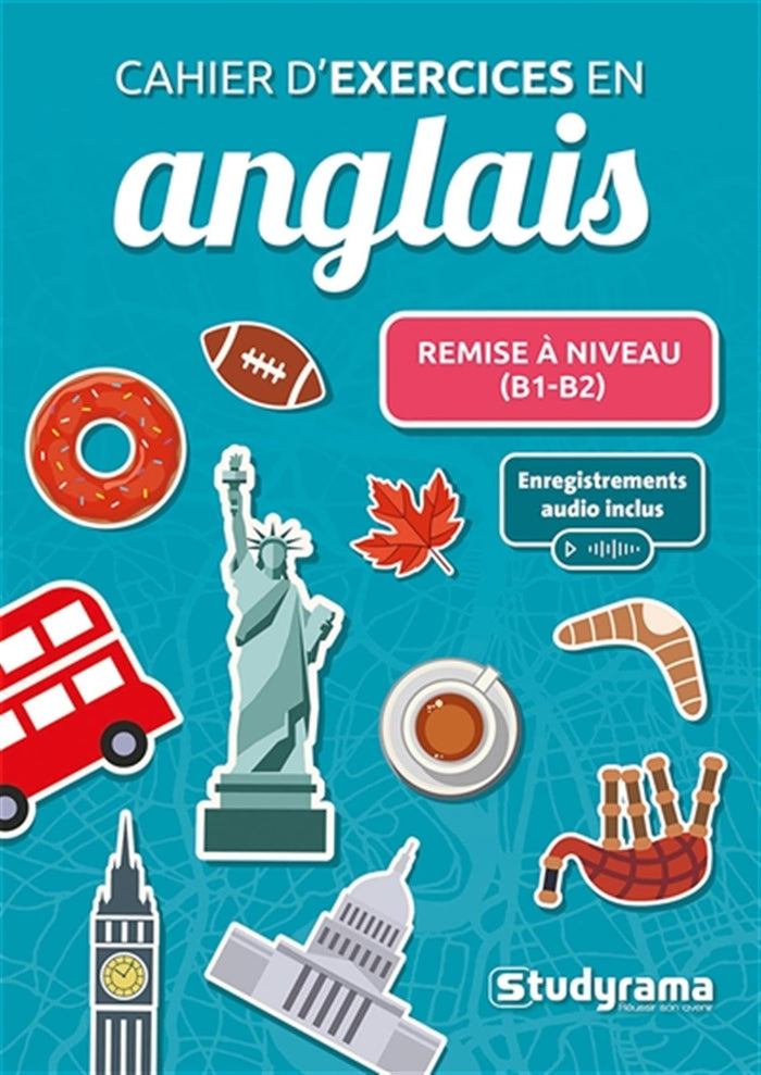 Cahier d’exercices en anglais – Remise à niveau (B1-B2)