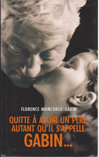 Quitte à avoir un père, autant qu'il s'appelle Gabin