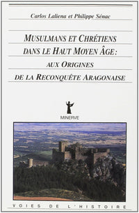 Musulmans et chrétiens dans le Haut Moyen Âge, à l'origine de la reconquête aragonaise
