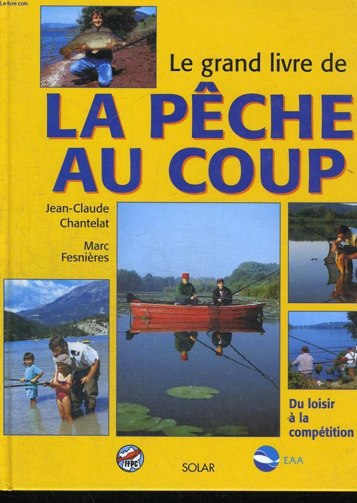 Le grand livre de la pêche au coup