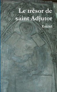 Le trésor de saint Adjutor