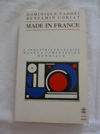 Made in France. L'industrie française dans la compétition mondiale