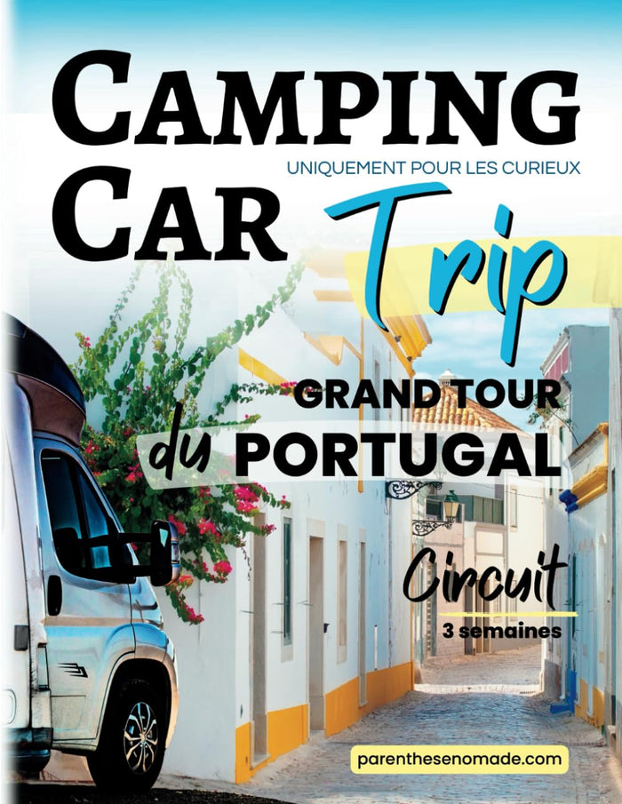 Camping-Car Trip - Grand Tour du Portugal : circuit de 3 semaines