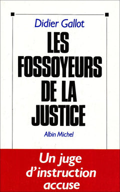 Les fossoyeurs de la justice
