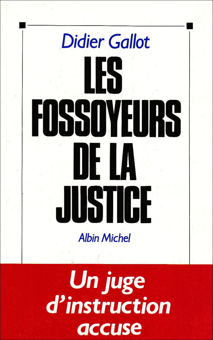 Les fossoyeurs de la justice