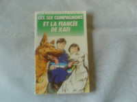 Les six compagnons et la fiancée de Kafi : Collection : Bibliothèque verte cartonnée ou souple & illustrée