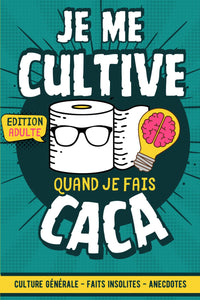 Je me cultive quand je fais caca