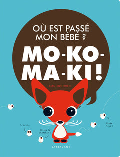ou est passé mon bébé?: Mo-ko-ma-ki
