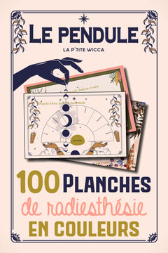 Le pendule : 100 planches de radiesthésie en couleurs: Pendule divinatoire : Cadrans de radiesthésie en français - 100 planches pendule pour débutants ou confirmés