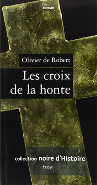 Les croix de la honte - roman