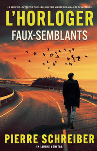 Faux-Semblants: une enquête de l'horloger (thriller policier)