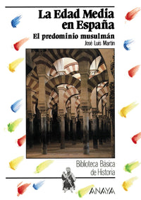 La Edad Media en España. El predominio musulmán