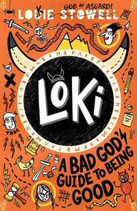 Loki: A Bad God's Guide to Being Good: Trickster Norse god turned school kid - the bestselling first book in the hilarious comics-style diary series for 7-11-year-olds
